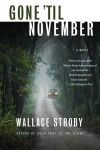 Alternative view 1 of Gone 'til November: A Novel