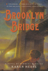 Title: Brooklyn Bridge: A Novel, Author: Karen Hesse