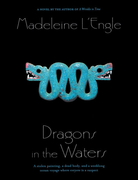 Dragons In The Waters O Keefe Family Series 2 By Madeleine L Engle Paperback Barnes Noble Dragons In The Waters O Keefe Family Series 2 By Madeleine L Engle Paperback Barnes Noble