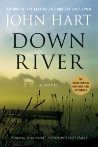 Title: Down River: A Novel, Author: John Hart