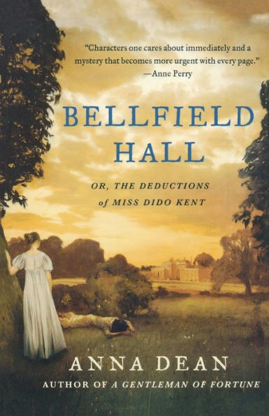 Bellfield Hall: Or, The Deductions of Miss Dido Kent (Dido Kent Series #1)