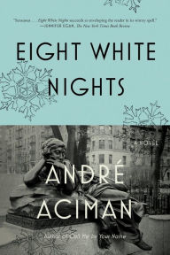 Title: Eight White Nights, Author: André Aciman