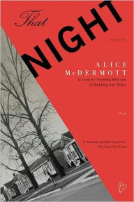 Title: That Night: A Novel, Author: Alice McDermott