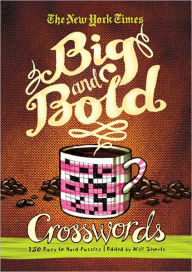The New York Times Big and Bold Crosswords: 150 Challenging Puzzles