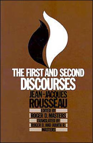 The First and Second Discourses: by Jean-Jacques Rousseau / Edition 1