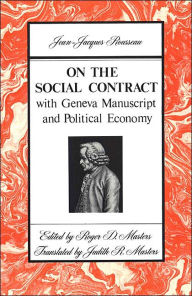 Title: On the Social Contract: with Geneva Manuscript and Political Economy / Edition 1, Author: Jean Jacques Rousseau
