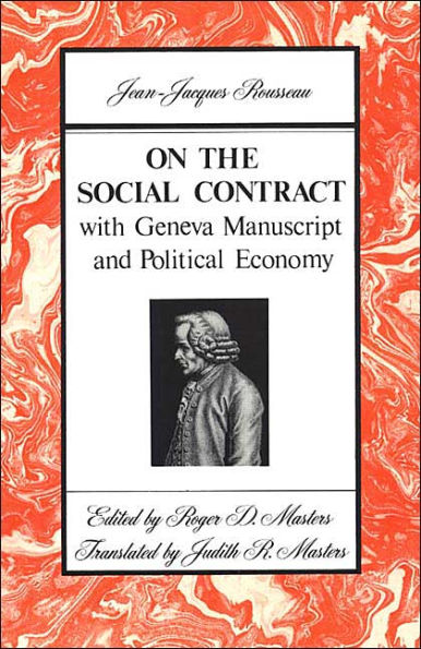 On the Social Contract: with Geneva Manuscript and Political Economy / Edition 1