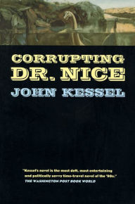 Title: Corrupting Dr. Nice, Author: John Kessel