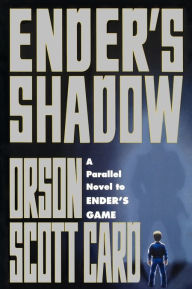 Title: Ender's Shadow (Ender's Shadow Series #1), Author: Orson Scott Card