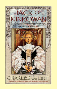 Title: Jack of Kinrowan: Jack the Giant-Killer and Drink down the Moon, Author: Charles de Lint