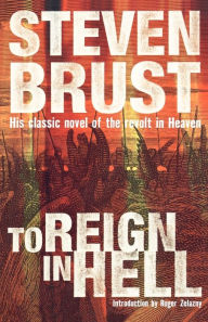 Title: To Reign in Hell, Author: Steven Brust