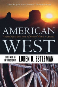 Title: American West: Twenty New Stories from the Western Writers of America, Author: Loren D. Estleman