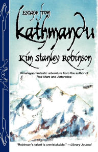 Title: Escape From Kathmandu, Author: Kim Stanley Robinson