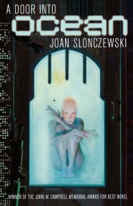 Title: A Door Into Ocean, Author: Joan Slonczewski