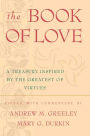 The Book of Love: A Treasury Inspired By The Greatest of Virtues
