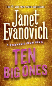 Title: Ten Big Ones (Stephanie Plum Series #10), Author: Janet Evanovich