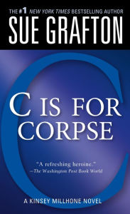 Title: C Is for Corpse (Kinsey Millhone Series #3), Author: Sue Grafton
