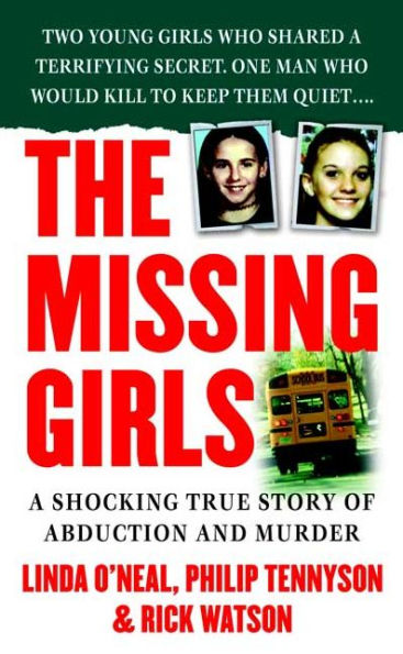 The Missing Girls: A Shocking True Story of Abduction and Murder
