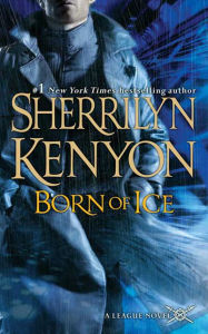 Title: Born of Ice (The League: Nemesis Rising Series #3), Author: Sherrilyn Kenyon