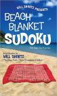 Will Shortz Presents Beach Blanket Sudoku: 150 Fast, Fun Puzzles (Will Shortz Presents Series)