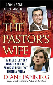 The Pastor's Wife: The True Story of a Minister and the Shocking Death That Divided a Family