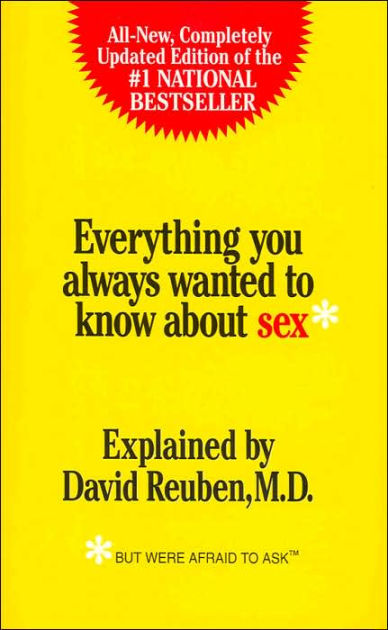 Everything You Always Wanted To Know About Sex But Were Afraid To Ask 