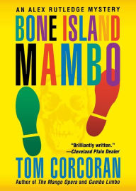 Bone Island Mambo (Alex Rutledge Series #3)