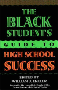 Title: Black Student's Guide to High School Success, Author: William J. Ekeler