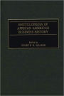 Encyclopedia of African American Business History