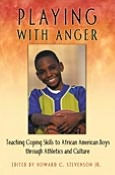 Playing with Anger: Teaching Coping Skills to African American Boys through Athletics and Culture