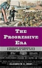 Progressive Era: Primary Documents on Events from 1890 to 1914
