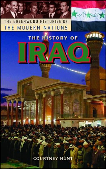 History of Iraq (Greenwood Histories of the Modern Nations Series)