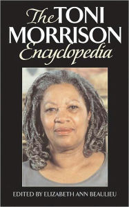 Title: Toni Morrison Encyclopedia, Author: Elizabeth Ann Beaulieu