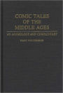 Comic Tales of the Middle Ages: An Anthology and Commentary