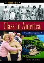 Class in America an Encyclopedia (Three Volumes)