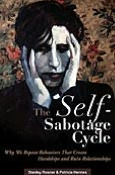 Title: Self-Sabotage Cycle: Why We Repeat Behaviors That Create Hardships and Ruin Relationships, Author: Patricia Hermes