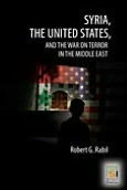 Title: Syria, the United States, and the War on Terror in the Middle East, Author: Robert G. Rabil