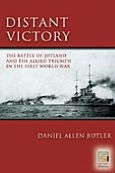 Distant Victory: The Battle of Jutland and the Allied Triumph in the First World War