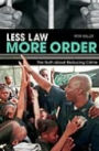 Less Law, More Order: The Truth about Reducing Crime