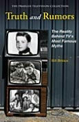 Title: Truth and Rumors: The Reality behind TV's Most Famous Myths (Praeger Television Collection Series), Author: Bill Brioux