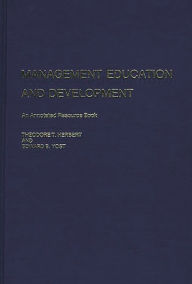 Title: Management Education and Development: An Annotated Resource Book, Author: Theodore T. Herbert