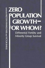 Title: Zero Population Growth--For Whom: ? Differential Fertility and Minority Group Survival, Author: Dan A. Chekki