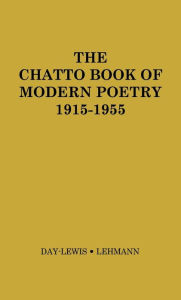 Title: The Chatto Book of Modern Poetry, 1915-1955, Author: Bloomsbury Academic