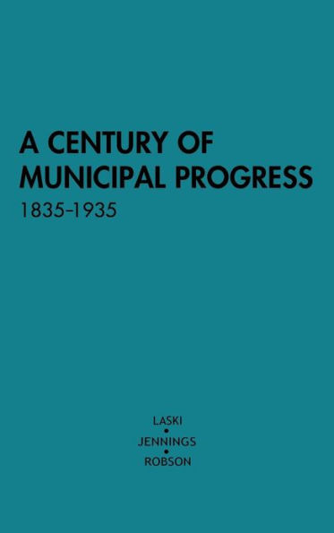 A Century of Municipal Progress, 1835-1935