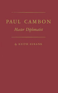 Title: Paul Cambon: Master Diplomat, Author: Bloomsbury Academic