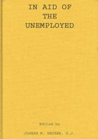 Title: In Aid of the Unemployed, Author: Bloomsbury Academic