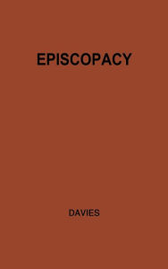 Title: Episcopacy and the Royal Supremacy in the Church of England in the XVI Century, Author: Basil Blackwell