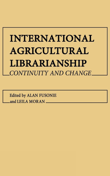 International Agricultural Librarianship: Continuity and Change