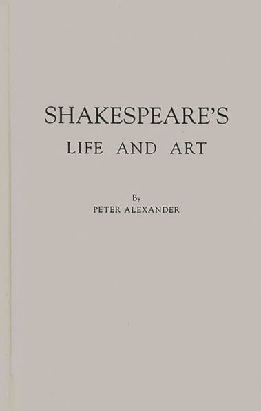 Shakespeare's Life and Art