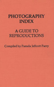 Title: Photography Index: A Guide to Reproductions, Author: Bloomsbury Academic